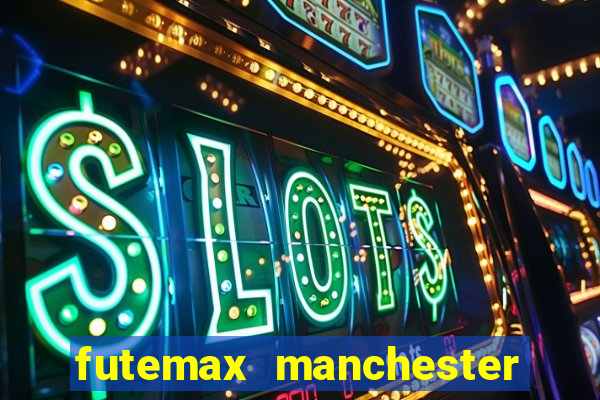 futemax manchester united ao vivo